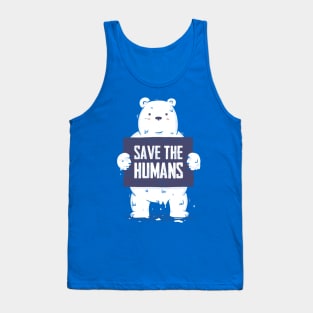 Save The Humans Tank Top